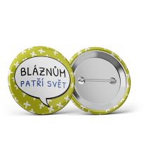 Vtipná placka s potiskem Bláznům patří svět C559300016 Nekupto