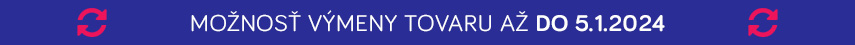 VÝMENA TOVARU AŽ DO 5.1.2024